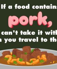 Image showing text "If a food contains pork, you can't take it with you when you travel to the U.S." and a bowl with food below the text